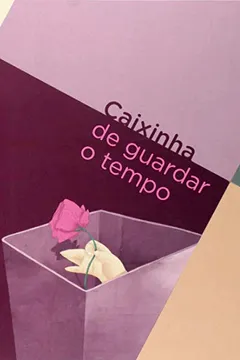 Livro Caixinha de Guardar o Tempo - Resumo, Resenha, PDF, etc.