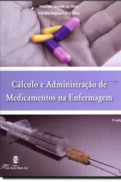 Livro Cálculo E Administração De Medicamentos Na Enfermagem - Resumo, Resenha, PDF, etc.