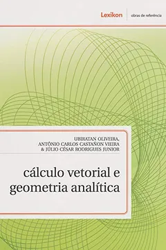 Livro Cálculo Vetorial e Geometria Analítica - Resumo, Resenha, PDF, etc.