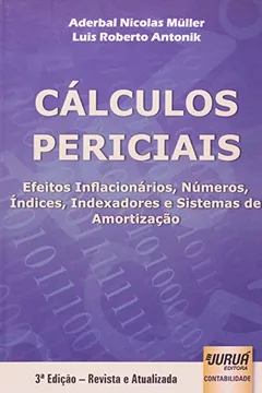 Livro Cálculos Periciais. Efeitos Inflacionários, Números, Índices, Indexados e Sistemas de Amortização - Resumo, Resenha, PDF, etc.