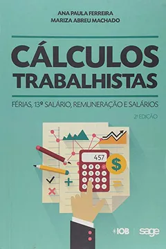 Livro Cálculos Trabalhistas. Férias, 13º Salário, Remuneração e Salários - Resumo, Resenha, PDF, etc.