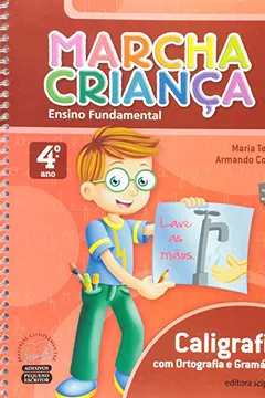 Livro Caligrafia, Ortografia e Gramática. 4º Ano - 3ª Série. Coleção Marcha Criança - Resumo, Resenha, PDF, etc.