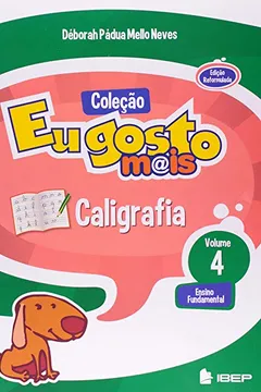 Livro Caligrafia - Volume 4. Coleção Eu Gosto Mais - Resumo, Resenha, PDF, etc.