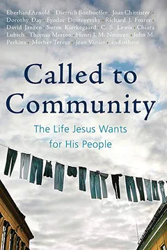 Livro Called to Community: The Life Jesus Wants for His People - Resumo, Resenha, PDF, etc.