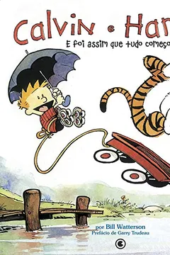 Livro Calvin e Haroldo - E Foi Assim que tudo começou - Volume - 2 - Resumo, Resenha, PDF, etc.