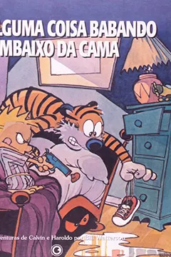 Livro Calvin e Haroldo - Tem Alguma Coisa Babando Embaixo Da Cama - Resumo, Resenha, PDF, etc.