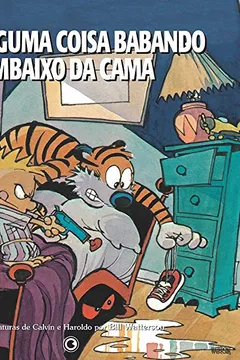 Livro Calvin e Haroldo - Tem Alguma Coisa Babando Embaixo da Cama - Volume - 3 - Resumo, Resenha, PDF, etc.