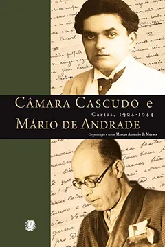 Livro Câmara Cascudo e Mário de Andrade. Cartas. 1924-1945 - Resumo, Resenha, PDF, etc.