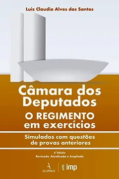 Livro Câmara dos Deputados. O Regimento em Exercícios - Resumo, Resenha, PDF, etc.