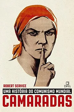 Livro Camaradas. Uma História do Comunismo Mundial - Resumo, Resenha, PDF, etc.