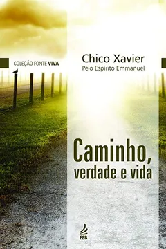 Livro Caminho, Verdade e Vida - Resumo, Resenha, PDF, etc.