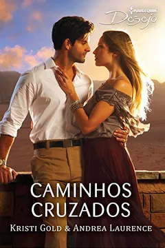 Livro Caminhos Cruzados - Coleção Harlequin Desejo. Edição 217 - Resumo, Resenha, PDF, etc.