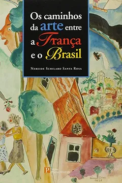 Capa do livro Caminhos Da Arte Entre A Franca E O Brasil, Os (Jovem)