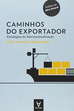 Livro Caminhos do Exportador. Estratégias de Internacionalização - Resumo, Resenha, PDF, etc.