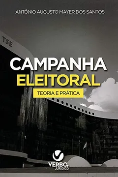 Livro Campanha Eleitoral. Teoria e Prática - Resumo, Resenha, PDF, etc.