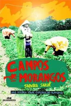 Livro Campos De Morangos. Uma História Sobre Exploração Humana - Resumo, Resenha, PDF, etc.