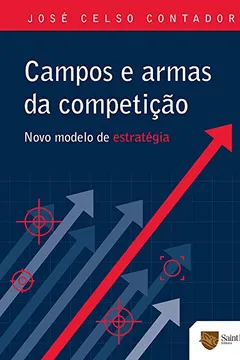 Livro Campos e Armas da Competição. Novo Modelo de Estratégia - Resumo, Resenha, PDF, etc.