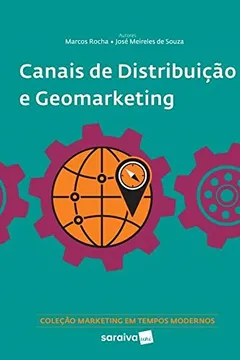Livro Canais de Distribuição e Geomarketing - Coleção Marketing em Tempos Modernos - Resumo, Resenha, PDF, etc.