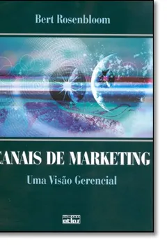 Livro Canais De Marketing. Uma Visão Gerencial - Resumo, Resenha, PDF, etc.