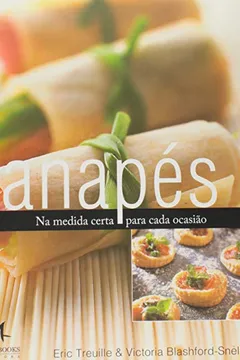 Livro Canapés. Na Medida Certa Para Cada Ocasião - Resumo, Resenha, PDF, etc.