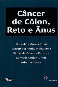Livro Câncer do Cólon, Reto e Ânus - Resumo, Resenha, PDF, etc.