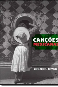 Livro Canções Mexicanas - Resumo, Resenha, PDF, etc.