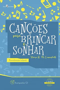 Livro Canções para brincar e sonhar: Musicalização infantil - Resumo, Resenha, PDF, etc.