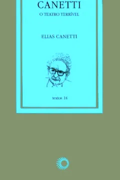 Livro Canetti. O Teatro Terrível - Resumo, Resenha, PDF, etc.