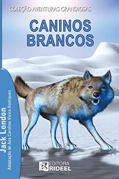 Livro Caninos Brancos - Resumo, Resenha, PDF, etc.