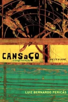 Livro Cansaço, a Longa Estação - Resumo, Resenha, PDF, etc.