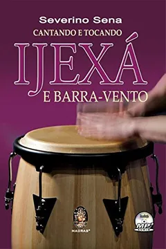 Livro Cantando e Tocando. Ijexa e Barra Vento - Resumo, Resenha, PDF, etc.