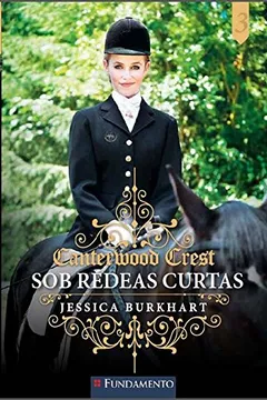 Capa do livro Canterwood Crest 3. Sob Rédeas Curtas