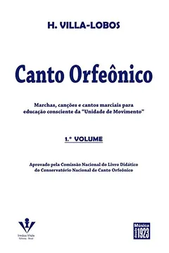 Livro Canto Orfeônico - Volume 1 - Resumo, Resenha, PDF, etc.