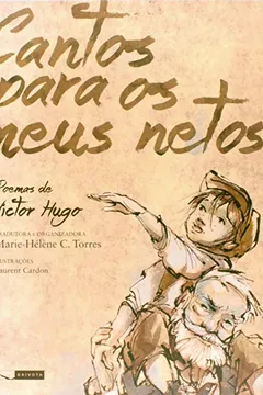 Livro Cantos Para os Meus Netos. Poemas de Victor Hugo - Resumo, Resenha, PDF, etc.