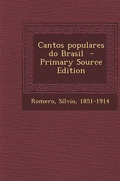 Livro Cantos Populares Do Brasil - Resumo, Resenha, PDF, etc.