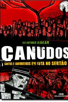 Livro Canudos. Santos E Guerreiros Em Luta No Sertão - Resumo, Resenha, PDF, etc.