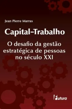 Livro Capital-Trabalho - Resumo, Resenha, PDF, etc.