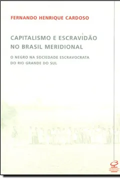 Livro Capitalismo e Escravidão no Brasil - Resumo, Resenha, PDF, etc.