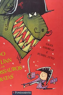 Livro Capitão Flinn e os Dinossauros Piratas - Resumo, Resenha, PDF, etc.