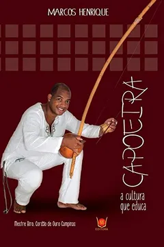 Livro Capoeira. A Cultura que Educa - Resumo, Resenha, PDF, etc.