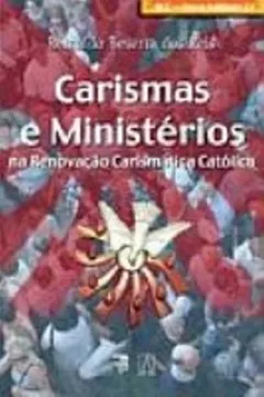 Livro Carismas E Ministerios Na Renovação Carismatica Catolica - Resumo, Resenha, PDF, etc.
