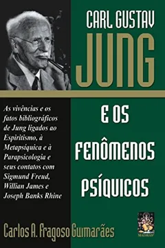 Livro Carl Gustav Jung E Os Fenomenos Psiquicos - Resumo, Resenha, PDF, etc.