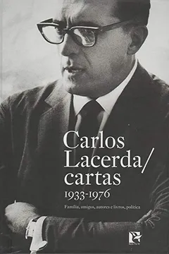 Livro Carlos Lacerda. Cartas 1933-1976 - Resumo, Resenha, PDF, etc.