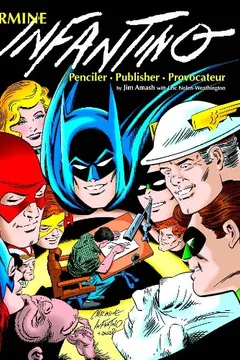 Livro Carmine Infantino: Penciler, Publisher, Provocateur - Resumo, Resenha, PDF, etc.