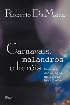 Livro Carnavais, Malandros e Heróis - Resumo, Resenha, PDF, etc.
