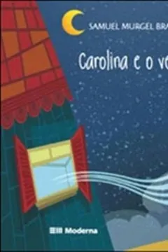 Livro Carolina E O Vento - Coleção Viramundo - Resumo, Resenha, PDF, etc.