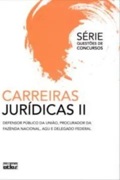 Livro Carreiras Juridicas - V. 2 - Defensor Publico Da Uniao, Procurador Da - Resumo, Resenha, PDF, etc.