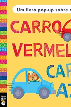 Livro Carro Vermelho, Carro Azul. Um Livro Pop- Up Sobre as Cores - Resumo, Resenha, PDF, etc.