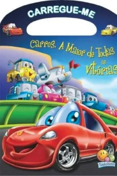 Livro Carros. A Maior de Todas as Vitórias - Coleção Carregue-me - Resumo, Resenha, PDF, etc.