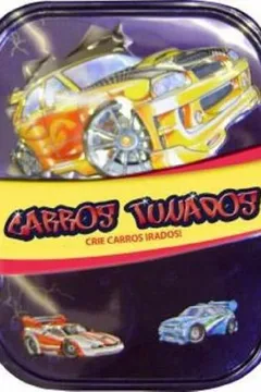 Livro Carros Tunados. Crie Carros Irados - Resumo, Resenha, PDF, etc.